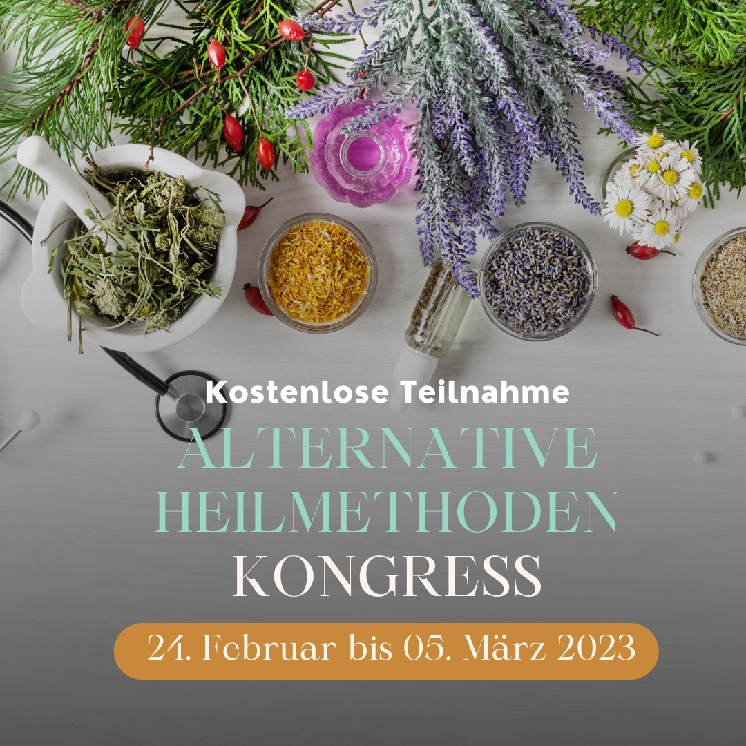 You are currently viewing 24.02.-05.03.2023 Alternative Heilmethoden Online Kongress