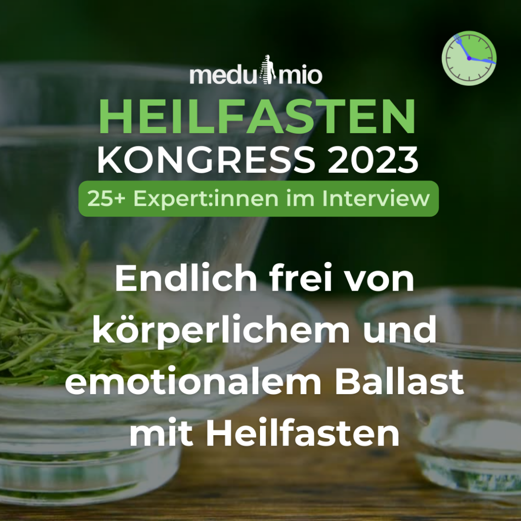 endlich frei von körperlichen und emotionalem Ballast mit Heilfasten